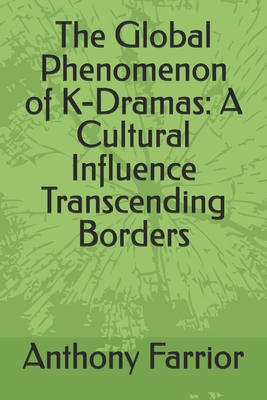 The Global Phenomenon of K-Dramas: A Cultural I...            Book Cover