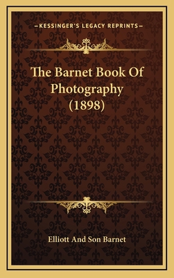 The Barnet Book Of Photography (1898) 1167111192 Book Cover