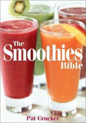 The Smoothies Bible 0778800636 Book Cover