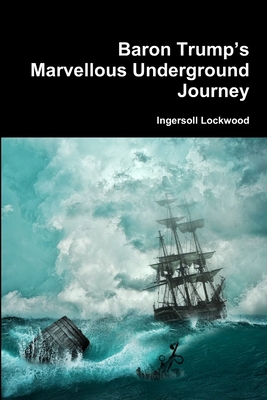 Baron Trump's Marvellous Underground Journey 0359403808 Book Cover
