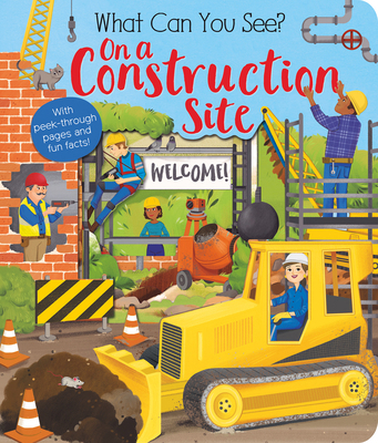 What Can You See? on a Construction Site: With ... 1680106880 Book Cover