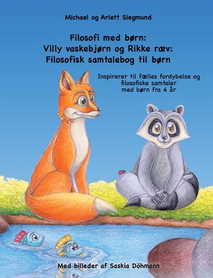 Filosofi med børn: Villy vaskebjørn og Rikke ræ... [Danish] 8743009611 Book Cover