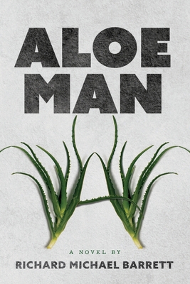 Aloe Man: A Novel By            Book Cover