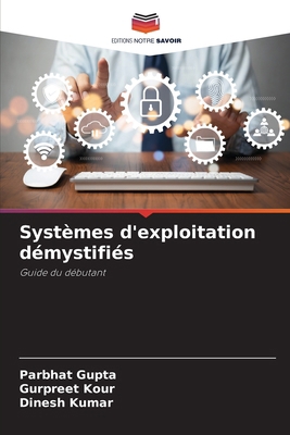Systèmes d'exploitation démystifiés [French] 6208718538 Book Cover