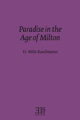 Paradise in the Age of Milton 092060420X Book Cover