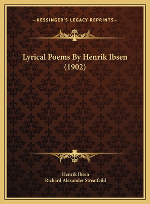 Lyrical Poems By Henrik Ibsen (1902) 1169551319 Book Cover