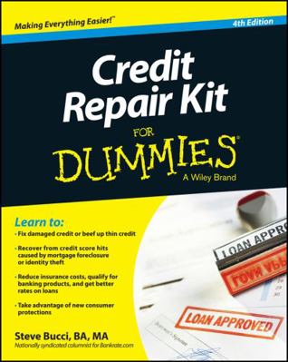 Credit Repair Kit for Dummies, 4th Edition 1118821513 Book Cover
