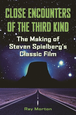 Close Encounters of the Third Kind: The Making ... 1557837104 Book Cover