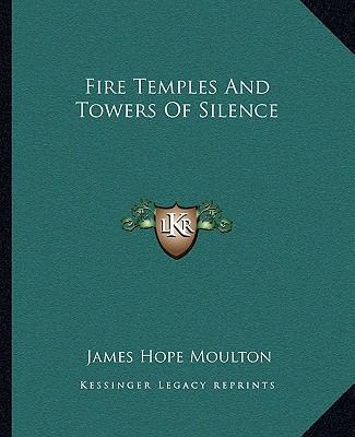 Fire Temples And Towers Of Silence 1162847395 Book Cover