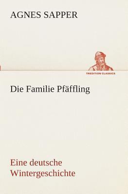 Die Familie Pfäffling Eine deutsche Wintergesch... [German] 3849545911 Book Cover