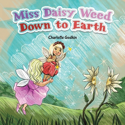 Miss Daisy Weed Down to Earth 164182428X Book Cover