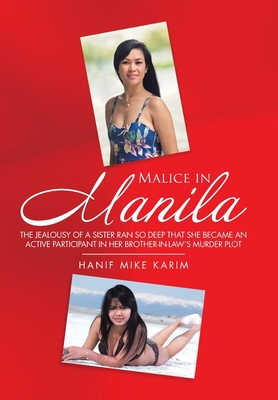 Malice in Manila: The Jealousy of a Sister Ran ... 1665504242 Book Cover
