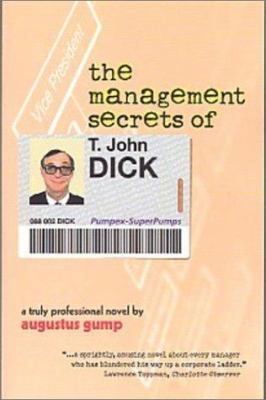 The Management Secrets of T. John Dick 0970874693 Book Cover
