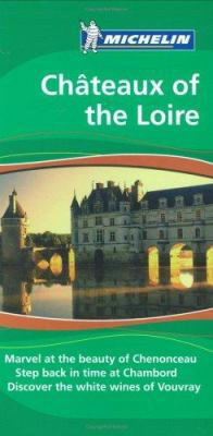 Michelin Travel Guide Chateaux of the Loire 1906261253 Book Cover