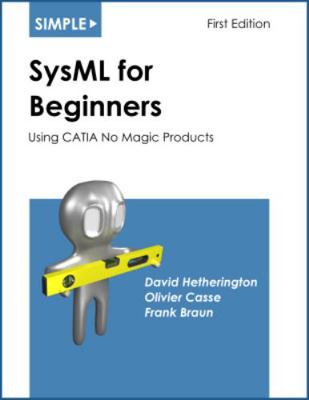 Paperback Simple SysML for Beginners : Using CATIA No Magic Products Book