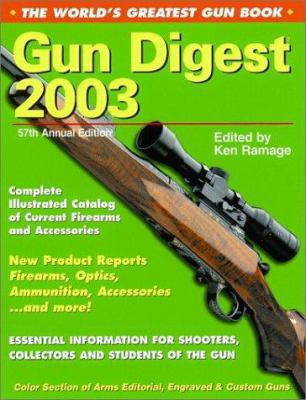 Gun Digest: The World's Greatest Gun Book, 57th... 0873494814 Book Cover