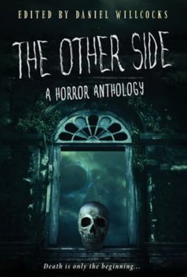 The Other Side: A Horror Anthology 1914021002 Book Cover