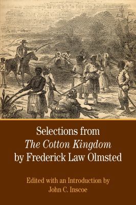 Selections from the Cotton Kingdom by Frederick... 1457607131 Book Cover