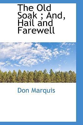 The Old Soak; And, Hail and Farewell 1103871692 Book Cover