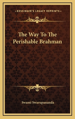The Way To The Perishable Brahman 1168642647 Book Cover