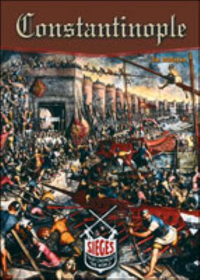 Constantinople (Sieges) 0791071022 Book Cover