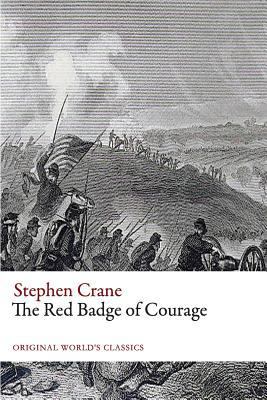 The Red Badge of Courage (Original World's Clas... 1535565276 Book Cover