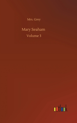 Mary Seaham: Volume 3 3752387270 Book Cover