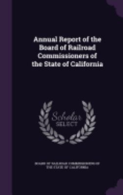 Annual Report of the Board of Railroad Commissi... 1359010599 Book Cover