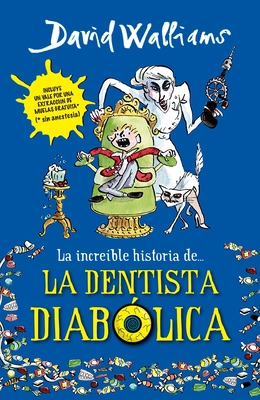 La Increíble Historia De...La Dentista Diabólic... [Spanish] 607312399X Book Cover