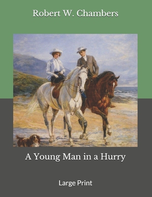 A Young Man in a Hurry: Large Print 1692120662 Book Cover