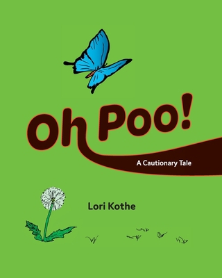 Oh Poo! A Cautionary Tale 173521020X Book Cover