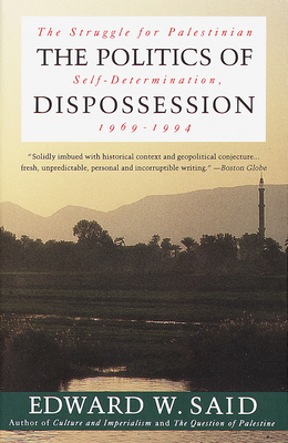 The Politics of Dispossession: The Struggle for... 0679761454 Book Cover