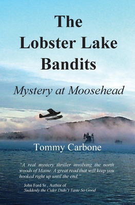 The Lobster Lake Bandits: Mystery at Moosehead 1732111790 Book Cover