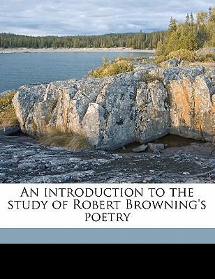 An Introduction to the Study of Robert Browning... 1171632320 Book Cover