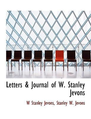 Letters & Journal of W. Stanley Jevons 1113794062 Book Cover