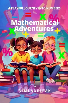 Mathematical Adventures: A Playful Journey into... B0CP5X2SRR Book Cover