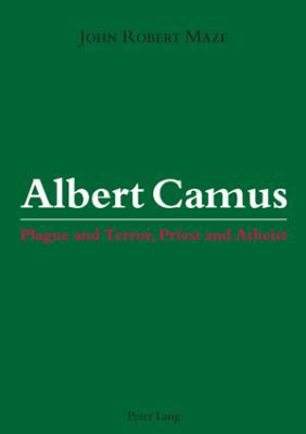 Albert Camus: Plague and Terror, Priest and Ath... 3034300069 Book Cover