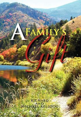 A Family's Gift: Our Gift to the World 1462893635 Book Cover