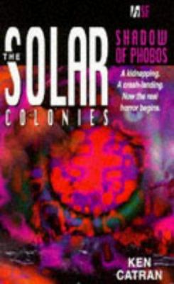 Solar Colonies: Shadow of Phobos (The Solar Col... 0340634863 Book Cover
