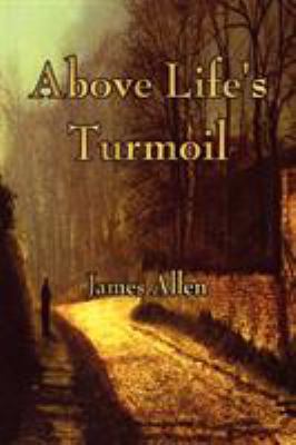 Above Life's Turmoil 1603863990 Book Cover