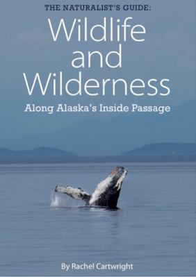 Paperback Wildlife and Wilderness along Alaska's Inside Passage Book