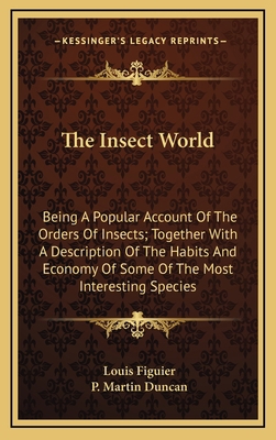 The Insect World: Being a Popular Account of th... 1163872857 Book Cover