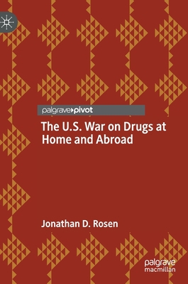 The U.S. War on Drugs at Home and Abroad 303071733X Book Cover