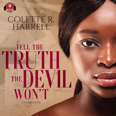 Tell the Truth the Devil Won't 1094047864 Book Cover