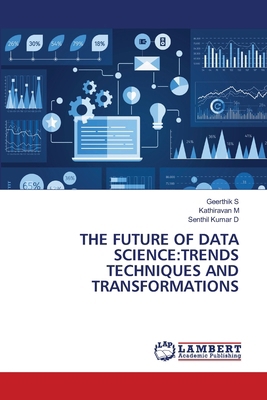 The Future of Data Science: Trends Techniques a... 3659931616 Book Cover