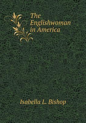 The Englishwoman in America 5518817533 Book Cover