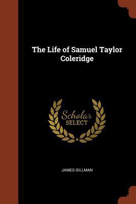 The Life of Samuel Taylor Coleridge 1374884251 Book Cover