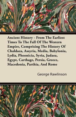 Ancient History - From The Earliest Times To Th... 1446094618 Book Cover