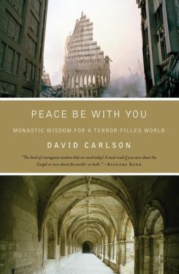 Peace Be with You: Monastic Wisdom for a Terror... 0849947189 Book Cover