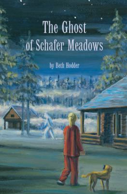 The Ghost of Schafer Meadows 0979396301 Book Cover
